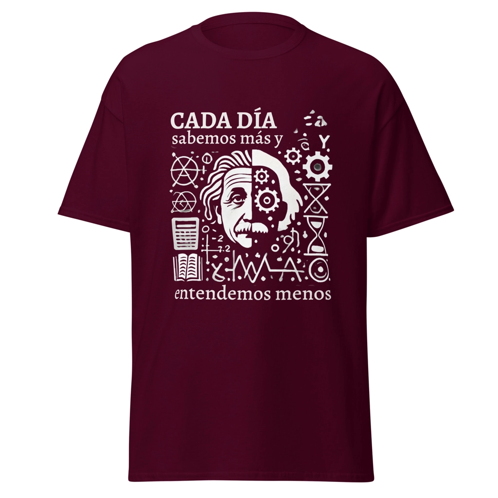 Camiseta "Cada día sabemos más y entendemos menos". - Einstein