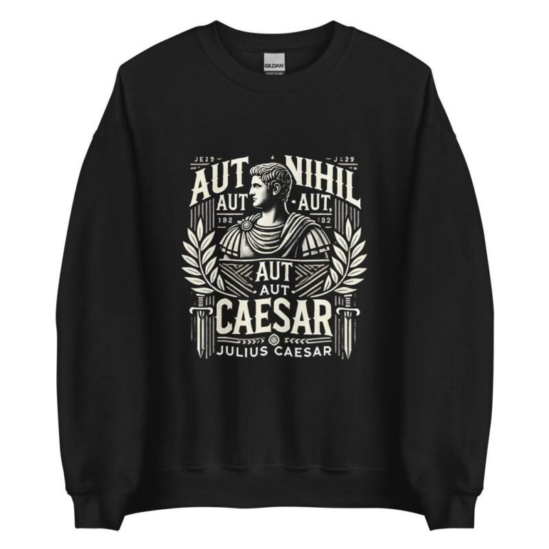 Sudadera unisex Camiseta clásica unisex “Aut Caesar, Aut Nihil”