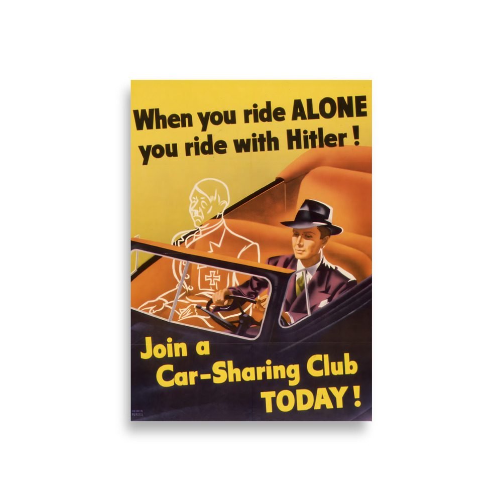 Póster "Propaganda de Car-Sharing en la Segunda Guerra Mundial"